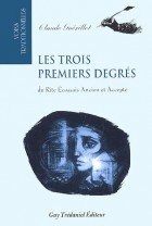 Les trois premiers degrés du Rite Ecossais Ancien et Accepté 