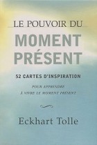 Le pouvoir du moment présent - 52 cartes d'inspiration 