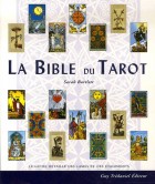 La Bible du Tarot - Guide détaillé des lames et des étalements