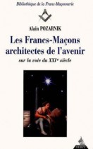 Les francs-maçons architectes de l'avenir - Sur la voie du XXIe siècle 