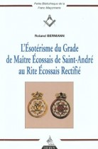 L'ésotérisme du grade de maître écossais de Saint-André au rite écossais rectifié