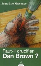 Faut-il crucifier Dan Brown ? 