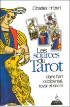 Les Sources du Tarot dans l'art occidental, royal et sacré 