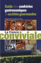 Guide des confréries gastronomiques et sociétés gourmandes 