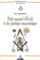Petit manuel d'éveil et de pratique maçonnique 