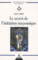 Le secret de l'initiation maçonnique 