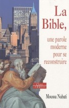 La Bible, une parole moderne pour se reconstruire