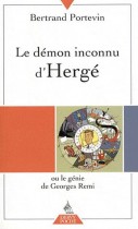 Le démon inconnu d'Hergé ou le génie de Georges Remi