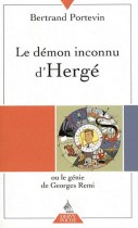 Le démon inconnu d'Hergé ou le génie de Georges Remi 