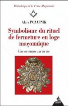 Symbolisme du rituel de fermeture en loge maçonnique - Une ouverture sur la vie