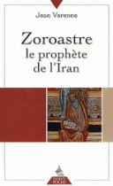 Zoroastre - Le Prophète de l'Iran 