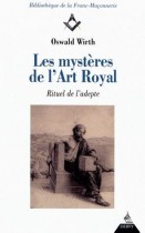 Les Mystères de l'art royal - Rituel de l'adepte