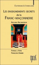 Les enseignements secrets de la Franc-Maçonnerie - Arcana Arcanorum 