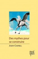 Des mythes pour se construire