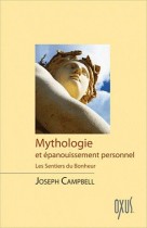 Mythologie et épanouissement personnel - Les sentiers du bonheur