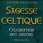 Sagesse celtique - Célébration des saisons