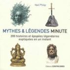 Mythes et légendes minute - 200 histoires et épopées légendaires expliquées en un instant