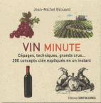 Vin minute - Cépages, appellations, grands crus. 200 concepts clés expliqués en un instant
