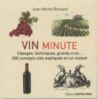 Vin minute - Cépages, appellations, grands crus. 200 concepts clés expliqués en un instant 