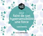 La petite boîte pour faire de son hypersensibilité une force