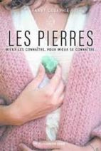 Les pierres - Mieux les connaître, pour mieux se connaître