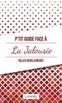 P'tit guide face à la jalousie 