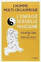 L'homme multi-orgasmique - L'énergie sexuelle masculine