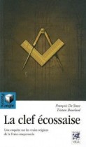 La Clef écossaise - Une enquête sur les vraies origines de la franc-maçonnerie (PROVISOIREMENT INDISPONIBLE) 