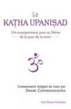 La Katha Upanisad - Un enseignement pour se libérer de la peur de la mort -