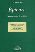 Epicure - La construction de la félicité 