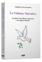 La violence narrative - En quête d'une réforme constructive des rapports humains 