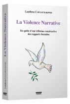 La violence narrative - En quête d'une réforme constructive des rapports humains