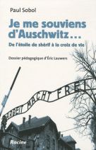 Je me souviens d'Auschwitz... - De l'étoile de shérif à la croix de vie