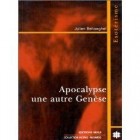 Apocalyse, une autre Genèse ? 