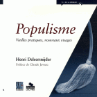 Populisme : Vieilles pratiques, nouveaux visages 