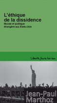 L'éthique de la dissidence. Morale et politique étrangère aux États-Unis 