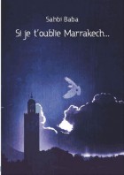 Si je t'oublie Marrakech 