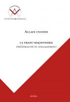 La franc-maçonnerie. Théâtralité et engagement.