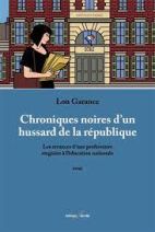 Chroniques noires d'un hussard de la république - Les errances d’une professeure stagiaire à l’éducation nationale