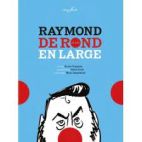 Raymond de rond en large