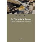 La Pioche & le Roseau - Critique de la symbolique maçonnique 
