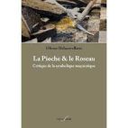 La Pioche & le Roseau - Critique de la symbolique maçonnique