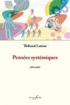 Pensées systémiques - 130 réflexions sur la société contemporaine 