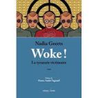 Woke ! - La tyrannie victimaire 