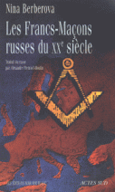 les francs-maçons russes du XXe siècle - Des hommes et des loges