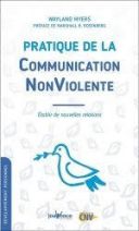 Pratique de la communication nonviolente - Etablir de nouvelles relations 