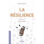 La résilience - L'art de rebondir 