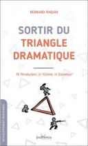 Sortir du triangle dramatique - Ni persécuteur, ni victime, ni sauveteur 