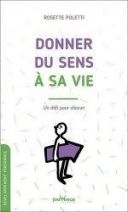 Donner du sens à sa vie - Un défi pour chacun