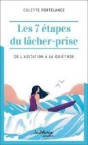 Les 7 étapes du lâcher-prise - De l'agitation à la quiétude